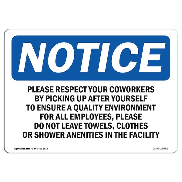 Safety Sign, OSHA Notice, 12" Height, Please Respect Your Coworkers By Picking Sign, Landscape